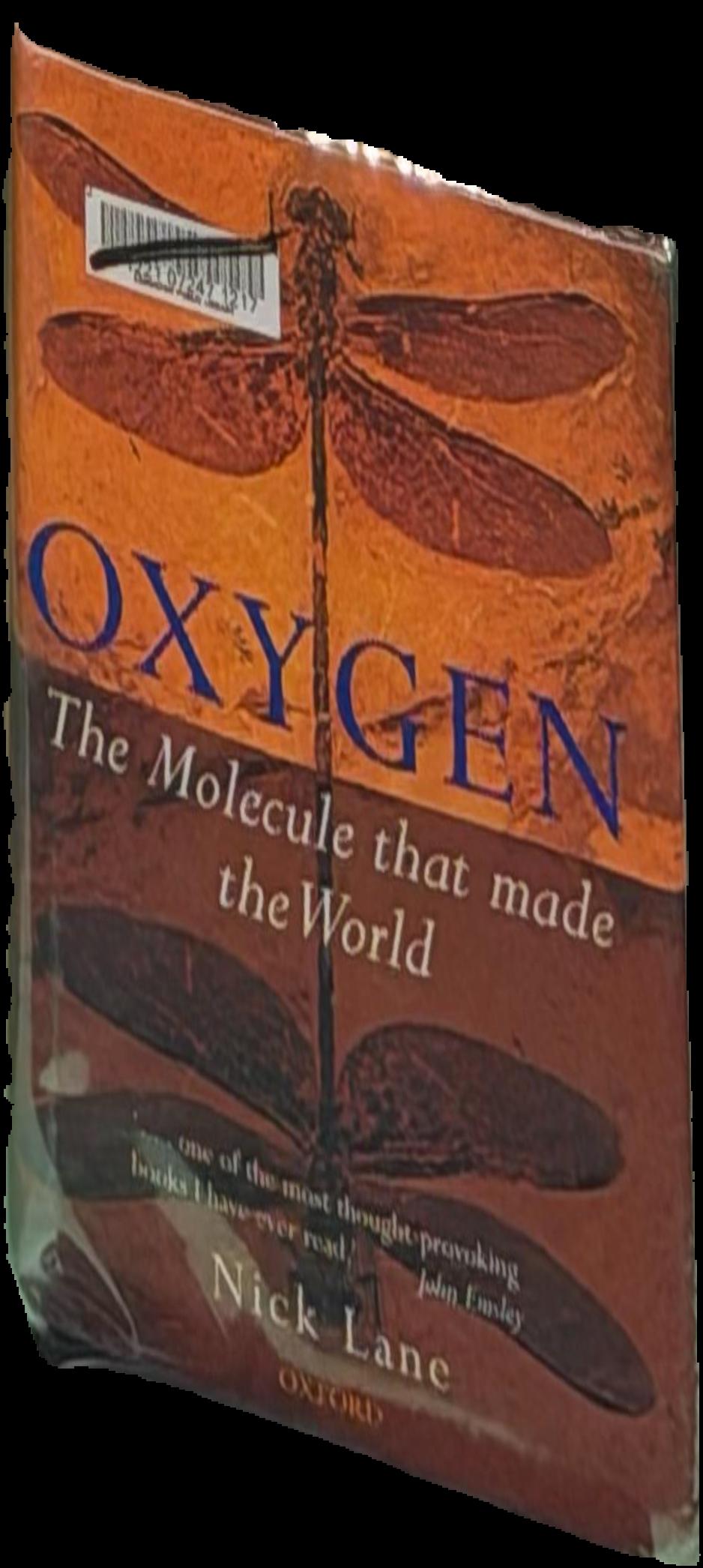 Oxygen : the molecule that made the world live cover