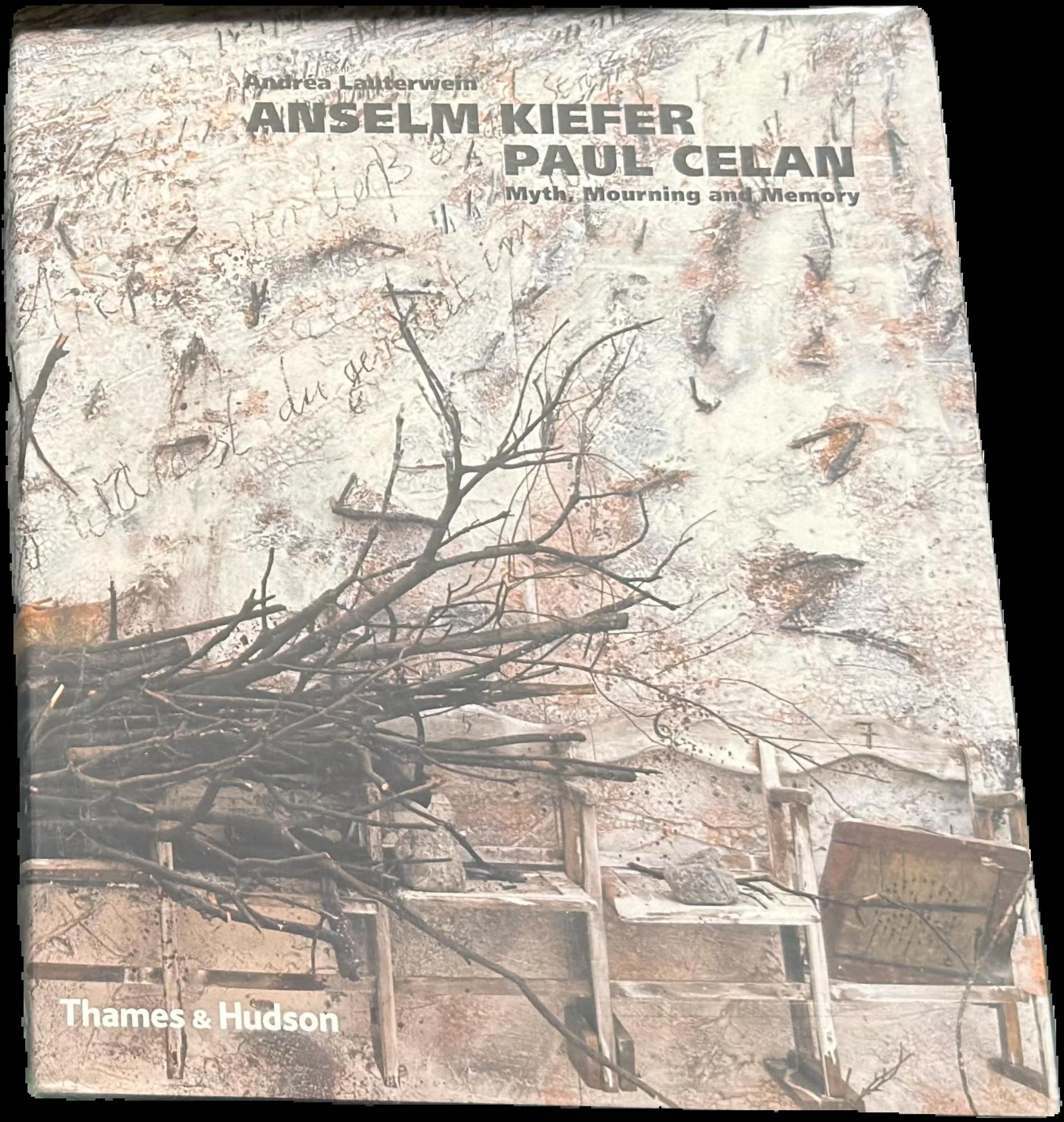 Anselm Kiefer/Paul Celan : myth, mourning and memory live cover