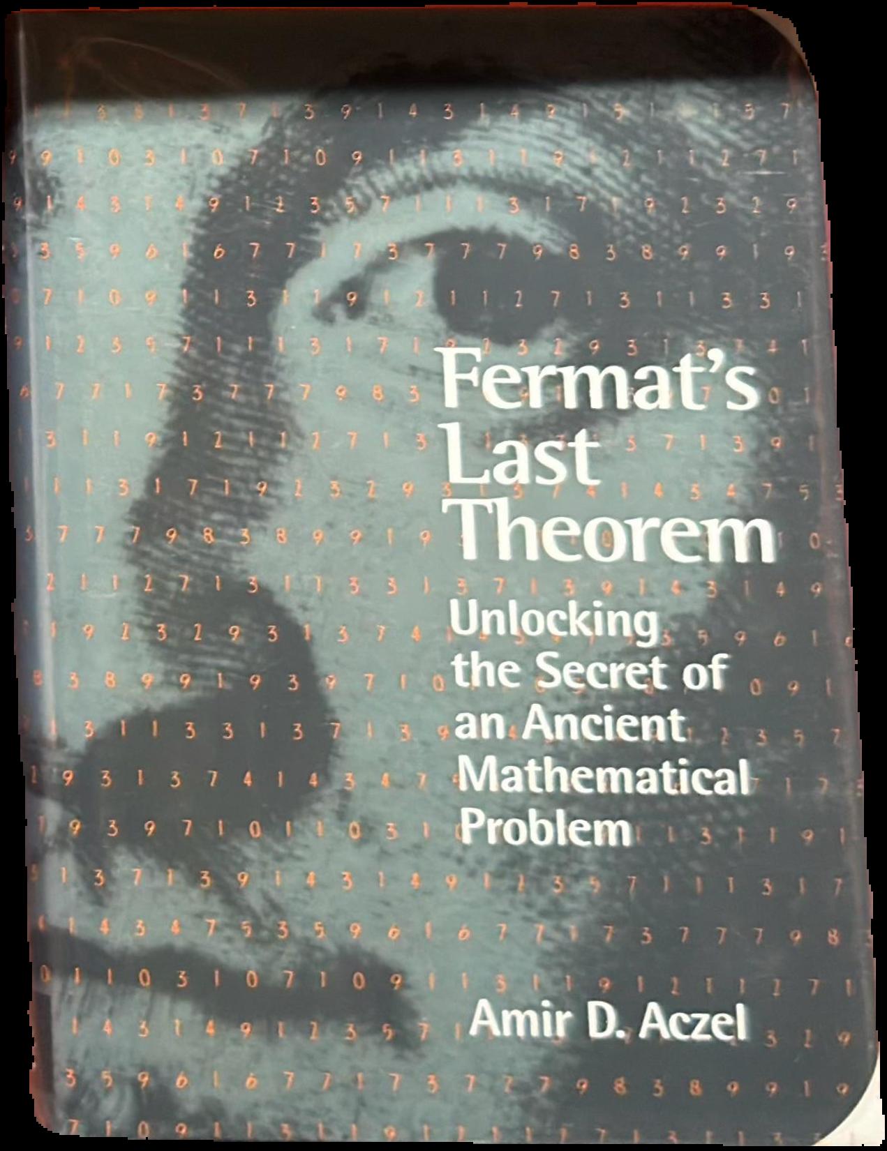 Fermat's last theorem : unlocking the secret of an ancient mathematical problem / Amir Aczel live cover