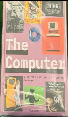 The computer : a history from the 17th century to today / Jens Muller ; editor, Julius Wiedemann live cover