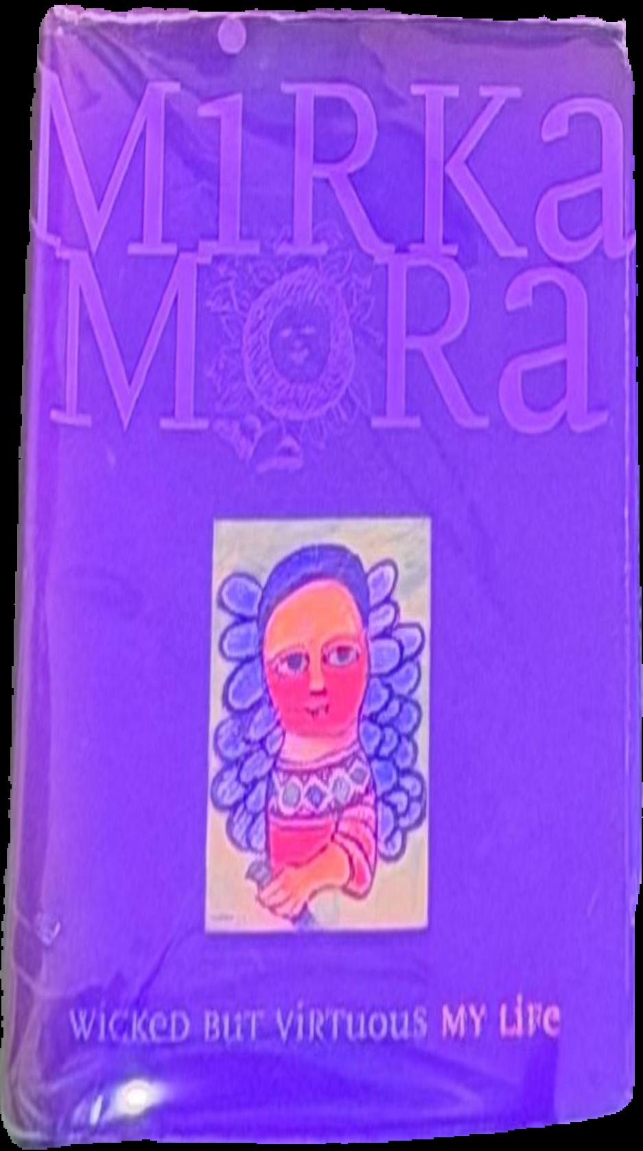 Wicked but virtuous : my life / Mirka Mora live cover