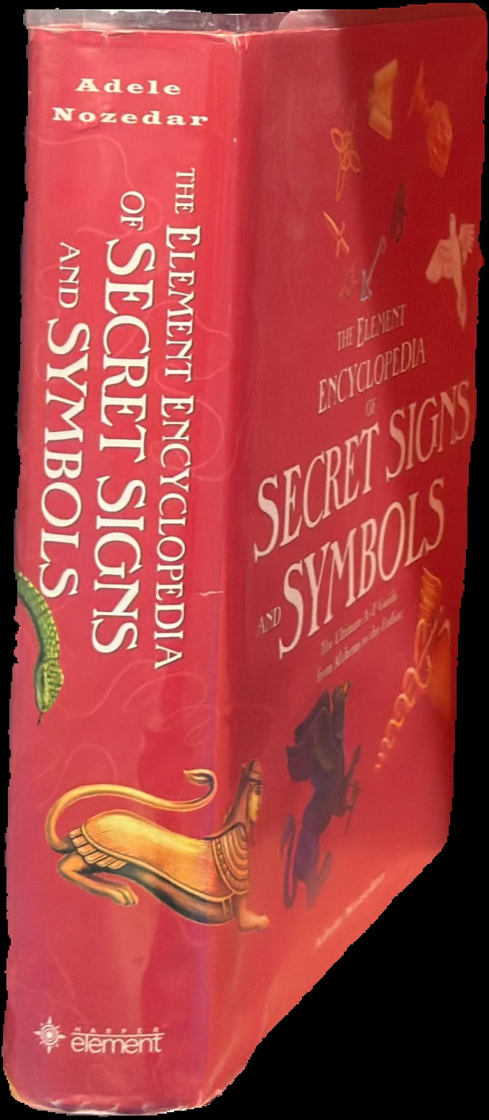 The element encyclopedia of secret signs and symbols : the ultimate A-Z guide from alchemy to the zodiac / Adele Nozedar live cover