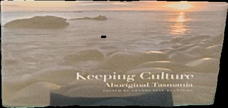 Keeping culture : Aboriginal Tasmania / edited by Amanda Jane Reynolds ; photography by Dean McNicoll live cover