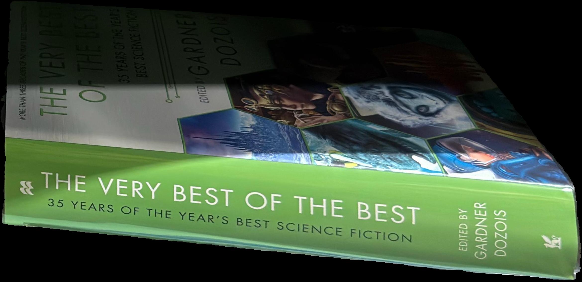 The very best of the best : 35 years of the year's best science fiction / edited by Gardner Dozois live cover