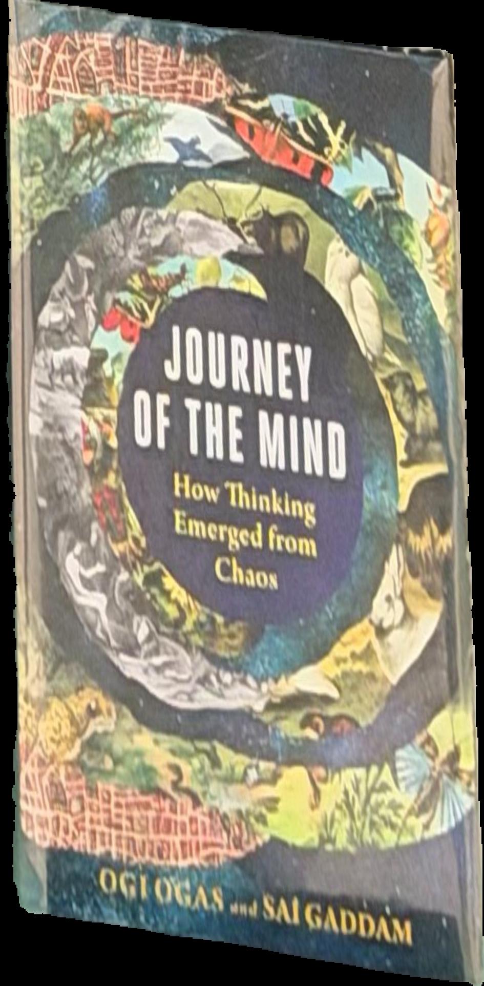 Journey of the mind : how thinking emerged from chaos / Ogi Ogas and Sai Gaddam live cover