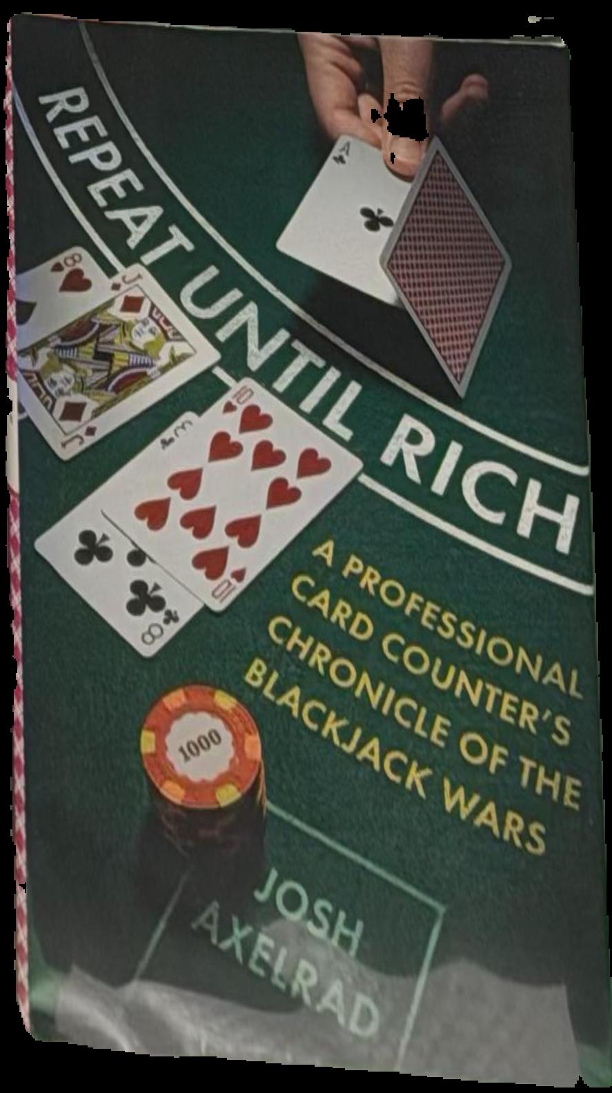 Repeat until rich : a professional card counter's chronicle of the blackjack wars live cover