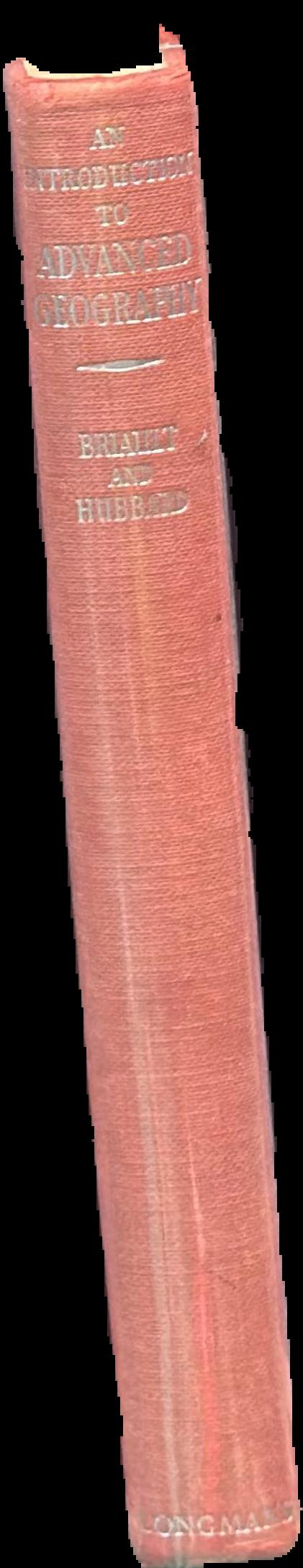 An introduction to advanced geography / E. W. H. Briault and J. H. Hubbard live spine