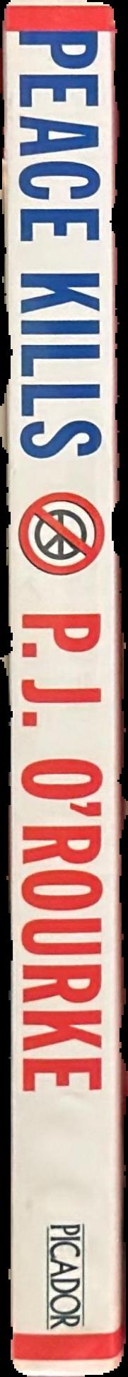 Peace kills : America's fun new imperialism / P.J. O'Rourke live spine
