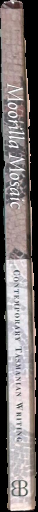 Moorilla mosaic : contemporary Tasmanian writing live spine