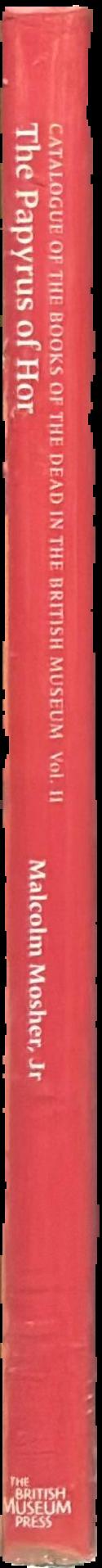 The papyrus of Hor (BM EA 10479) : with Papyrus MacGregor : the Late Period tradition at Akhmim live spine