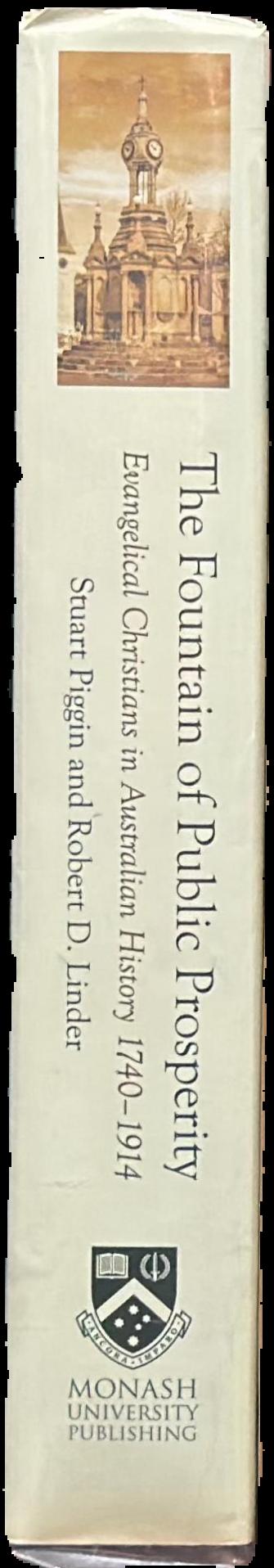 The fountain of public prosperity : evangelical Christians in Australian history 1740-1914 live spine