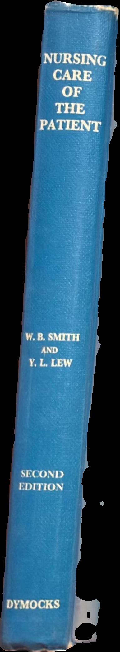 Nursing care of the patient / W. B. Smith ; Y. L. Lew ; consultants M. K. Doherty ; O. I. Ring live spine