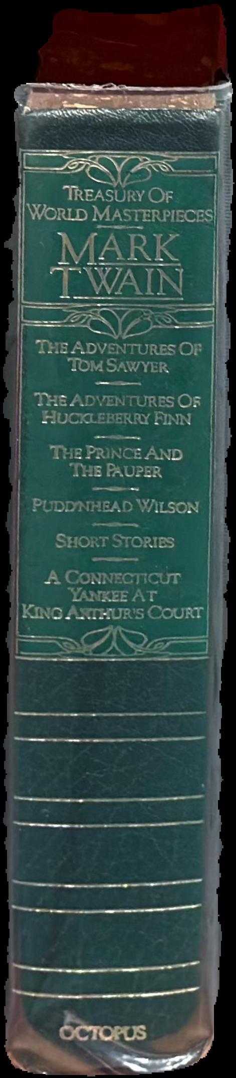 The adventures of Tom Sawyer : The adventures of Huckleberry Finn : The prince and the pauper : Pudd'nhead Wilson : short stories : a Connecticut Yankee at King Arthur's court / Mark Twain live spine