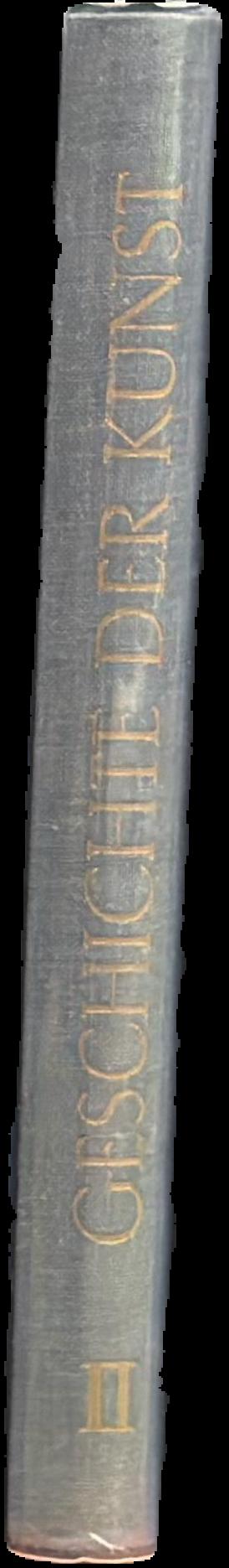 Geschichte der kunst : an ihren meisterweken dargestellt : band II : buch III/IV : die baukunst der Gotik : bildner und maler des mittelalters : buch III/IV live spine
