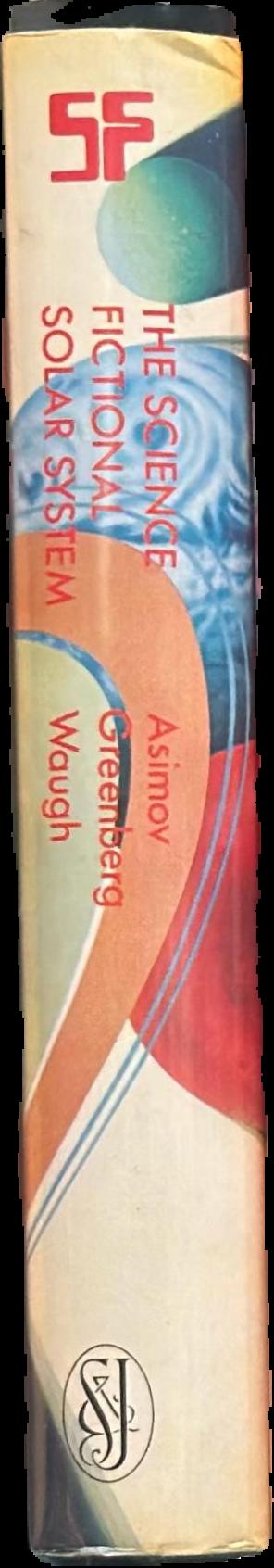 The science fictional solar system / edited by Isaac Asimov, Martin Harry Greenberg and Charles G. Waugh live spine