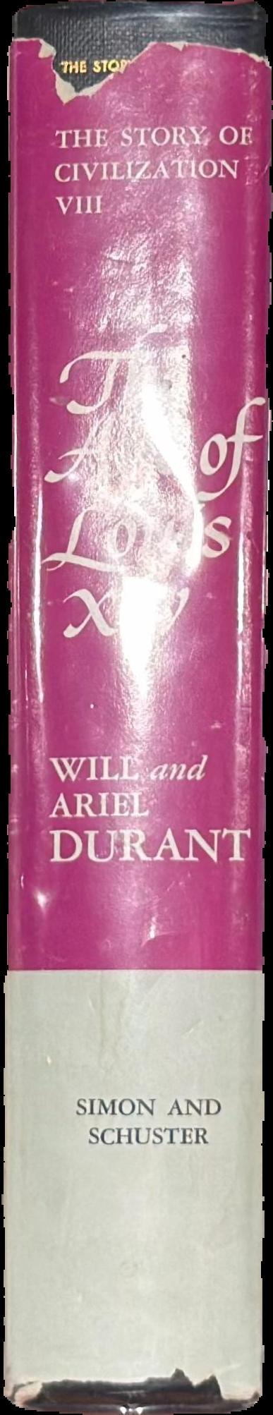 The age of Louis XIV : a history of European civilization in the period of Pascal, Moliere, Cromwell, Milton, Peter the Great, Newton, and Spinoza : 1648-1715 live spine