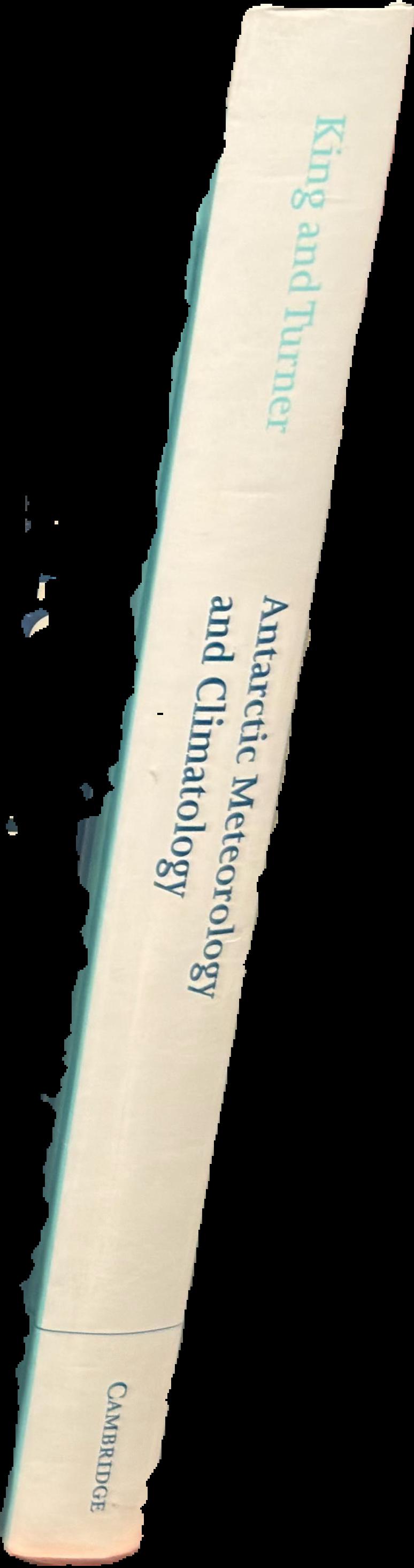 Antarctic meteorology and climatology / J. C. King ; J. Turner live spine