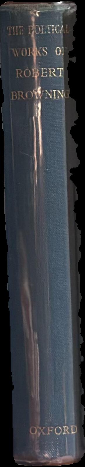 The poetical works of Robert Browning : complete from 1833 to 1868 and the shorter poems thereafter live spine