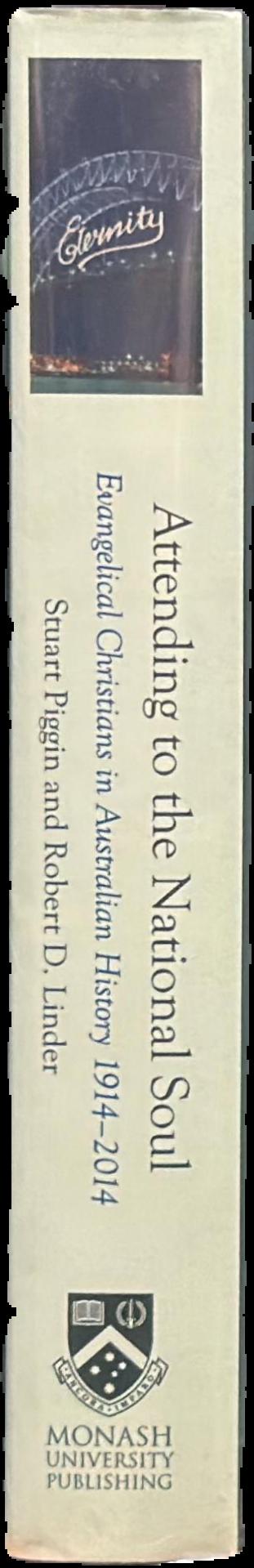 Attending to the national soul : evangelical Christians in Australian history 1914-2014 live spine