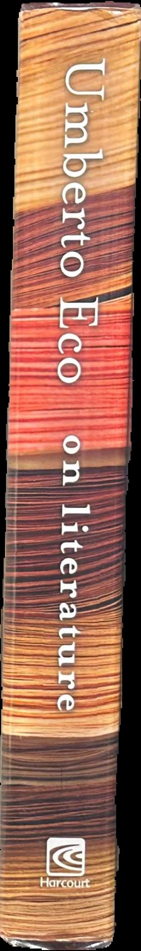 On literature / Umberto Eco ; translated from the Italian by Martin McLaughlin live spine