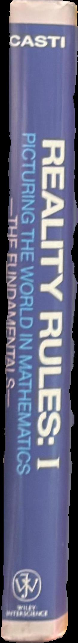 Reality rules I : picturing the world in mathematics : the fundamentals live spine