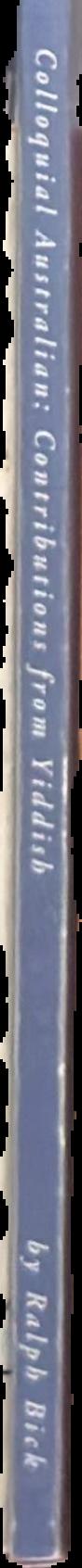Colloquial Australian : contributions from Yiddish live spine