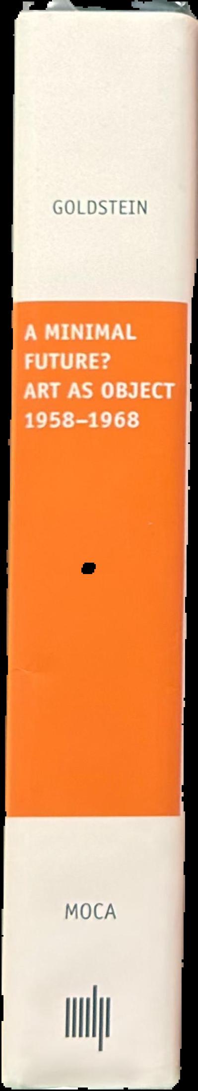 A minimal future? : art as object 1958-1968 live spine