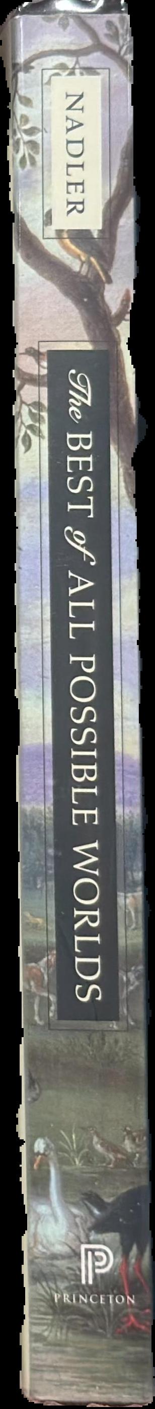 The best of all possible worlds : a story of philosophers, God and evil in the Age of Reason live spine