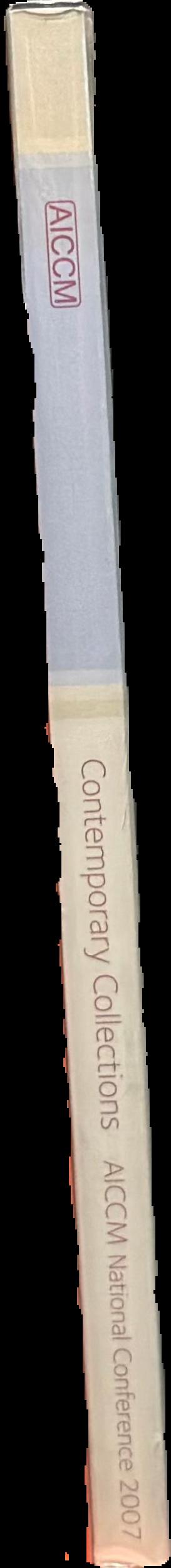 Contemporary collections : preprints from the AICCM National Conference 17th-19th October 2007, Brisbane live spine