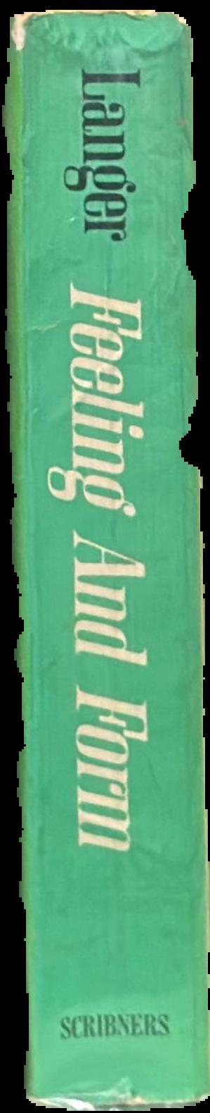 Feeling and form : a theory of art developed from Philosophy in a new key live spine