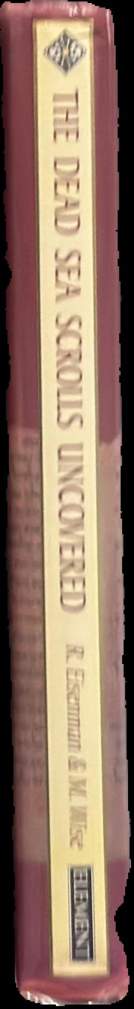 The Dead Sea scrolls uncovered : the first complete translation and interpretation of 50 key documents withheld for over 35 years live spine