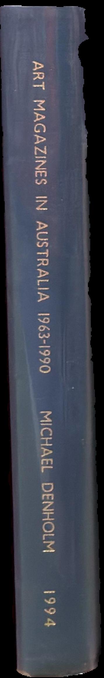 Art magazines in Australia 1963-1990 : a study of values, influence and patronage live spine