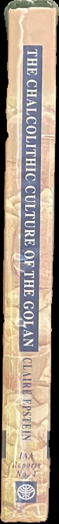 The chalcolithic culture of the Golan / Claire Epstein live spine