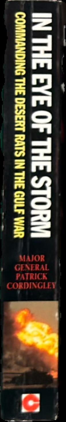 In the eye of the storm : commanding the Desert Rats in the Gulf War live spine