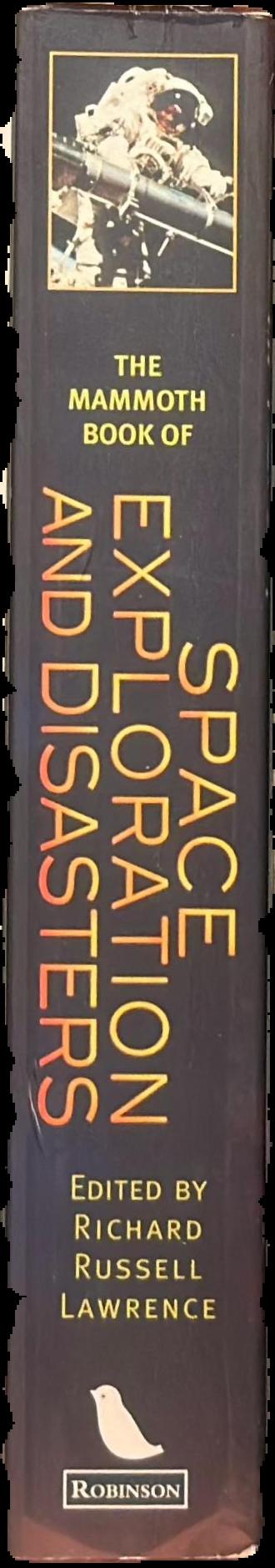 The mammoth book of space exploration and disasters / edited by  Richard Russell Lawrence live spine