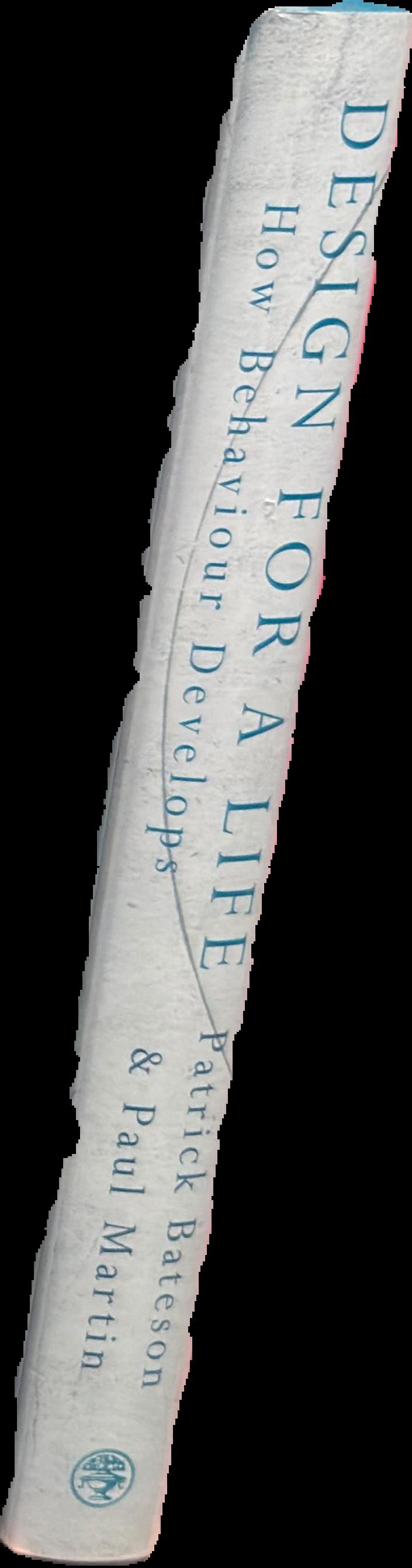 Design for a life : how behaviour develops live spine