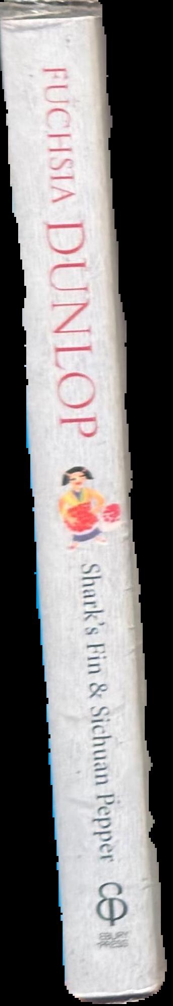 Shark's fin & Sichuan pepper : a sweet-sour memoir of eating in China / Fuchsia Dunlop live spine