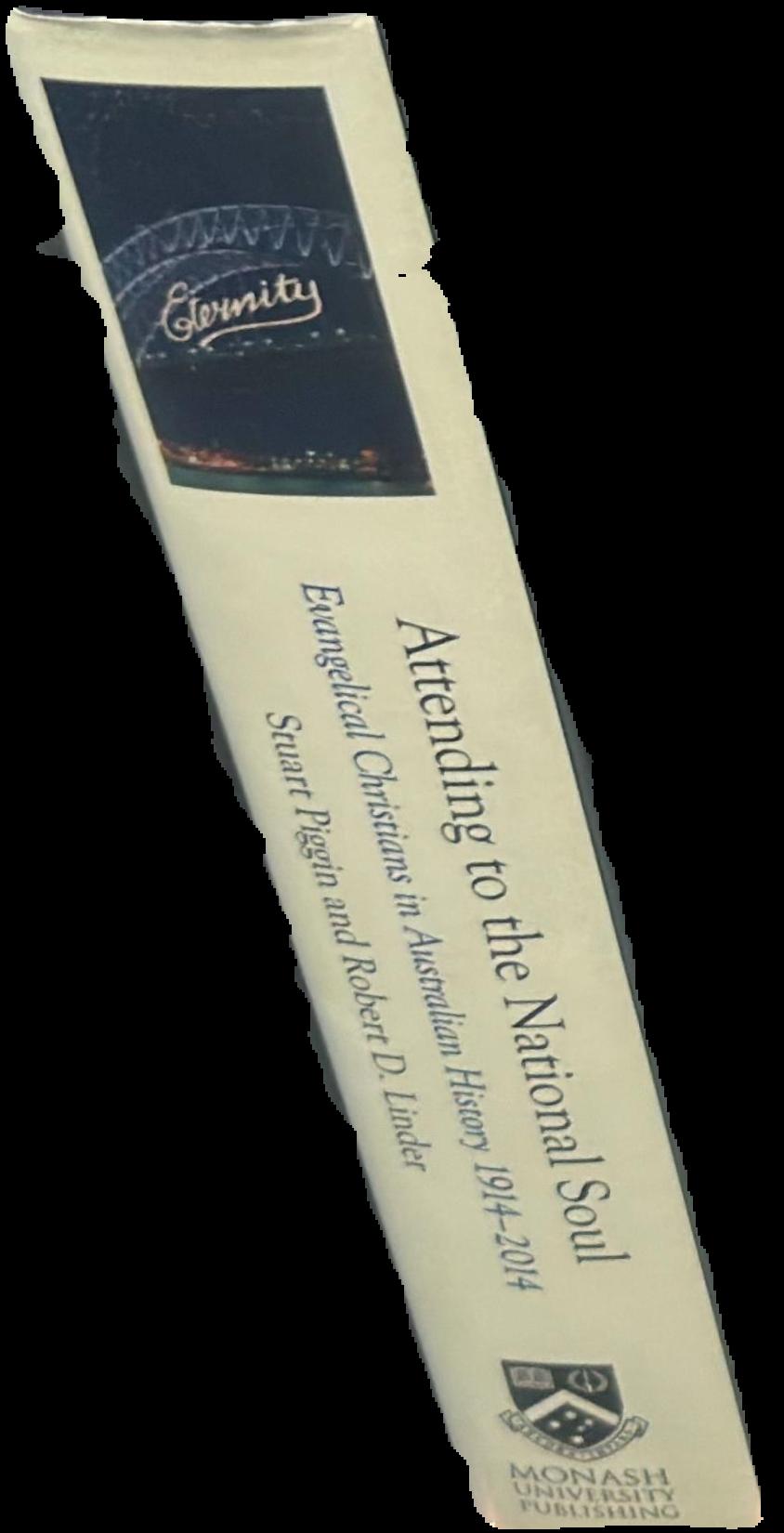Attending to the national soul : evangelical Christians in Australian history 1914-2014 live spine