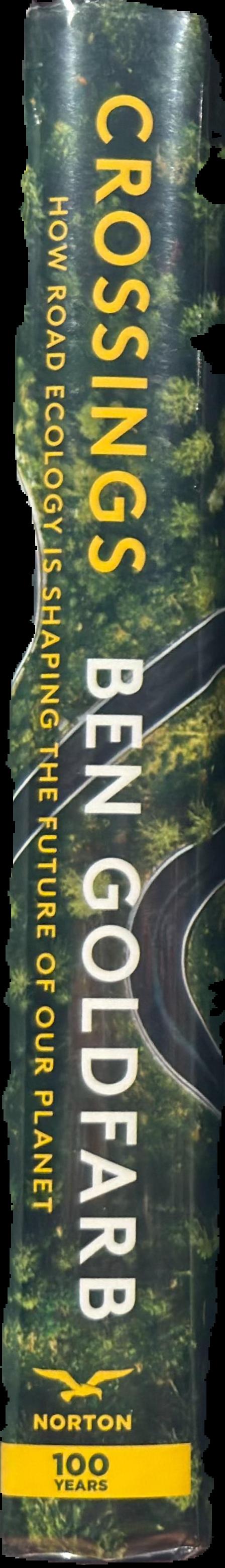 Crossings : how road ecology is shaping the future of our planet live spine