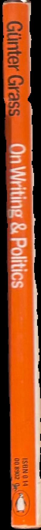 On writing and politics, 1967–1983 / Günter Grass  ; translated by Ralph Manheim ; introduction by Salman Rushdie live spine