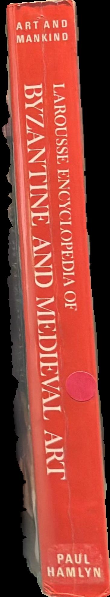 Larousse encyclopedia of Byzantine and medieval art / general editor Rene Huyghe live spine