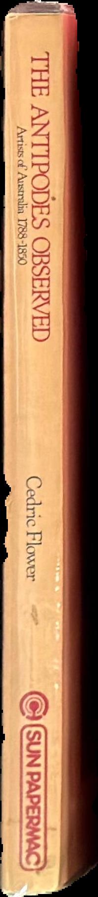 The Antipodes observed : artists of Australia 1788-1850 live spine