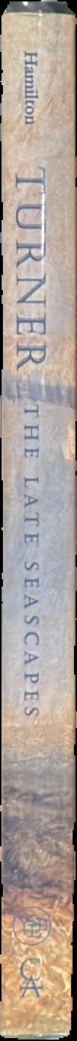 Turner ; the late seascapes live spine