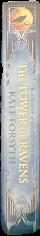 The tower of ravens : book one of Rhiannon's ride / Kate Forsyth live spine