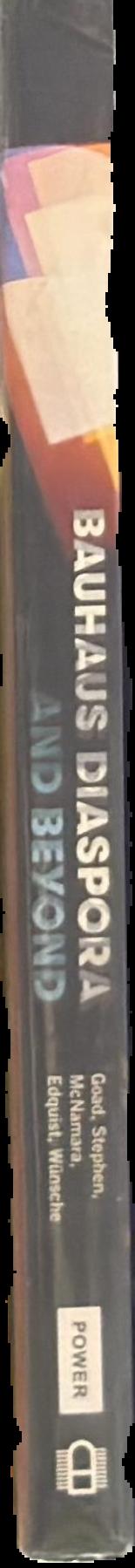 Bauhaus diaspora and beyond : transforming education through art, design and architecture live spine