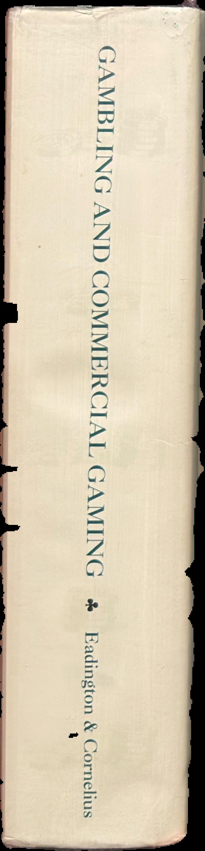 Gambling and commercial gaming : essays in business, economics, philosophy and science live spine