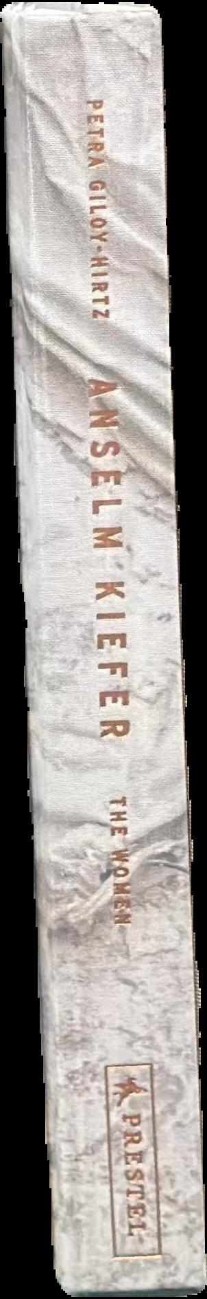 Anselm Kiefer : the women live spine