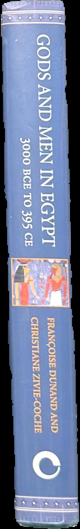 Gods and men in Egypt : 3000 BC to 395 AD live spine