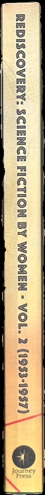 Rediscovery, volume 2 : Science fiction by women (1953-1957) / Journey Press live spine
