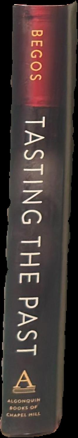 Tasting the past : the science of flavor and the search for the original wine grapes live spine